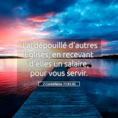 Picture 05 - 2 Corinthiens 11:8 LSG - J'ai dépouillé d'autres Eglises, en recevant - Bible Verse Picture