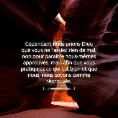 Picture 05 - 2 Corinthiens 13:7 LSG - Cependant nous prions Dieu que vous ne fassiez - Bible Verse Picture