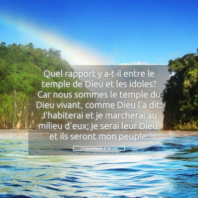 Picture 05 - 2 Corinthiens 6:16 LSG - Quel rapport y a-t-il entre le temple de Dieu et - Bible Verse Picture