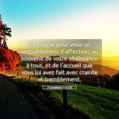 Picture 05 - 2 Corinthiens 7:15 LSG - Il éprouve pour vous un redoublement - Bible Verse Picture