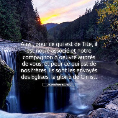 Picture 05 - 2 Corinthiens 8:23 LSG - Ainsi, pour ce qui est de Tite, il est notre - Bible Verse Picture
