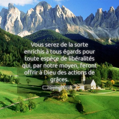 Picture 05 - 2 Corinthiens 9:11 LSG - Vous serez de la sorte enrichis à tous égards - Bible Verse Picture