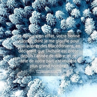 Picture 05 - 2 Corinthiens 9:2 LSG - Je connais, en effet, votre bonne volonté, dont - Bible Verse Picture