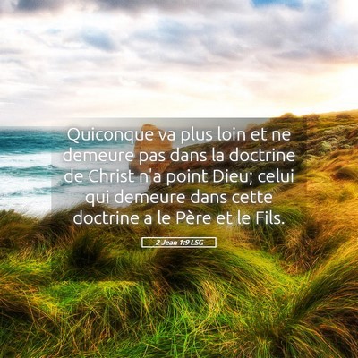 Picture 05 - 2 Jean 1:9 LSG - Quiconque va plus loin et ne demeure pas dans la - Bible Verse Picture