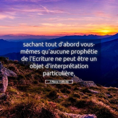 Picture 05 - 2 Pierre 1:20 LSG - sachant tout d'abord vous-mêmes qu'aucune - Bible Verse Picture