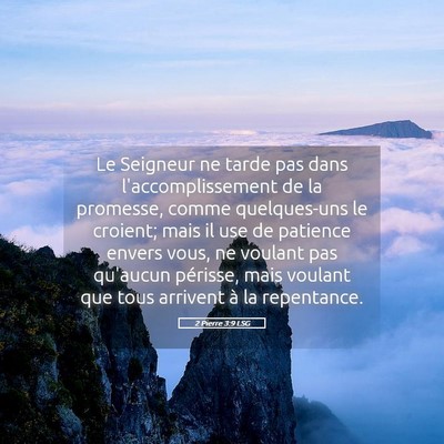 Picture 05 - 2 Pierre 3:9 LSG - Le Seigneur ne tarde pas dans l'accomplissement - Bible Verse Picture