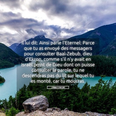 Picture 05 - 2 Rois 1:16 LSG - Il lui dit: Ainsi parle l'Eternel: Parce que tu - Bible Verse Picture