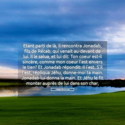 Picture 05 - 2 Rois 10:15 LSG - Etant parti de là, il rencontra Jonadab, fils de - Bible Verse Picture