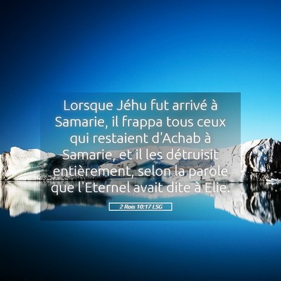 Picture 05 - 2 Rois 10:17 LSG - Lorsque Jéhu fut arrivé à Samarie, il frappa - Bible Verse Picture