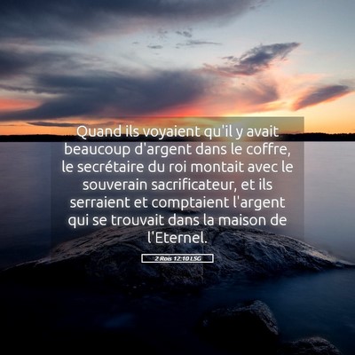 Picture 05 - 2 Rois 12:10 LSG - Quand ils voyaient qu'il y avait beaucoup - Bible Verse Picture