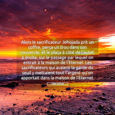 Picture 05 - 2 Rois 12:9 LSG - Alors le sacrificateur Jehojada prit un coffre, - Bible Verse Picture