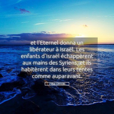 Picture 05 - 2 Rois 13:5 LSG - et l'Eternel donna un libérateur à Israël. Les - Bible Verse Picture