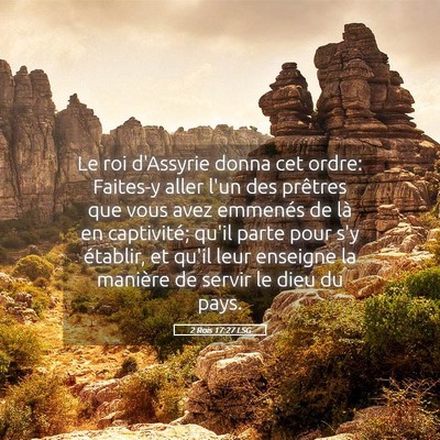 Picture 05 - 2 Rois 17:27 LSG - Le roi d'Assyrie donna cet ordre: Faites-y aller - Bible Verse Picture