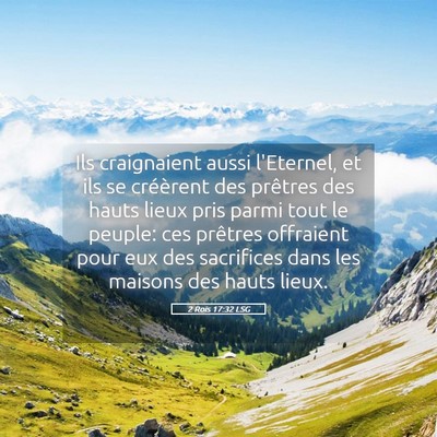 Picture 05 - 2 Rois 17:32 LSG - Ils craignaient aussi l'Eternel, et ils se - Bible Verse Picture