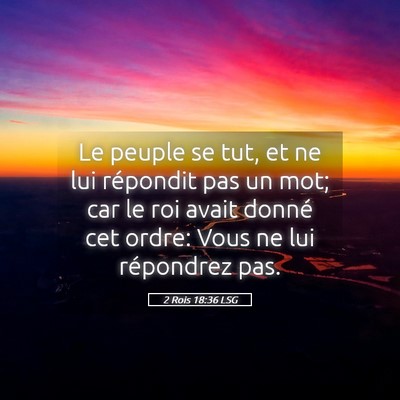 Picture 05 - 2 Rois 18:36 LSG - Le peuple se tut, et ne lui répondit pas un mot; - Bible Verse Picture