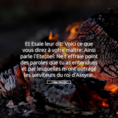 Picture 05 - 2 Rois 19:6 LSG - Et Esaïe leur dit: Voici ce que vous direz à - Bible Verse Picture