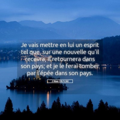 Picture 05 - 2 Rois 19:7 LSG - Je vais mettre en lui un esprit tel que, sur une - Bible Verse Picture