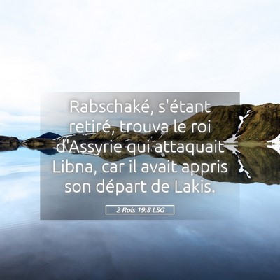 Picture 05 - 2 Rois 19:8 LSG - Rabschaké, s'étant retiré, trouva le roi - Bible Verse Picture