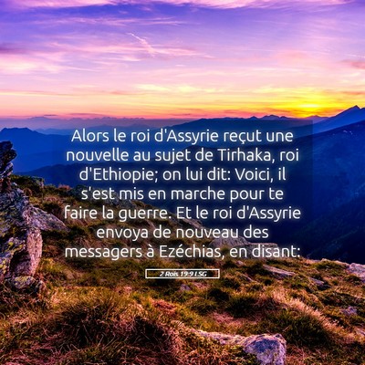 Picture 05 - 2 Rois 19:9 LSG - Alors le roi d'Assyrie reçut une nouvelle au - Bible Verse Picture