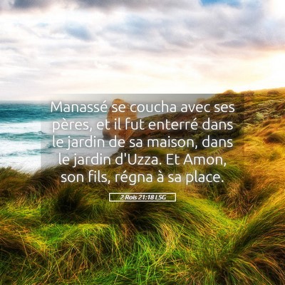 Picture 05 - 2 Rois 21:18 LSG - Manassé se coucha avec ses pères, et il fut - Bible Verse Picture