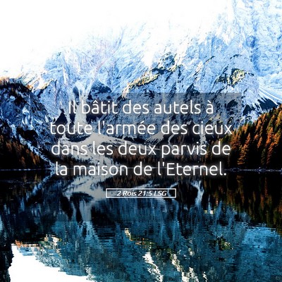 Picture 05 - 2 Rois 21:5 LSG - Il bâtit des autels à toute l'armée des cieux - Bible Verse Picture