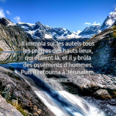 Picture 05 - 2 Rois 23:20 LSG - Il immola sur les autels tous les prêtres des - Bible Verse Picture