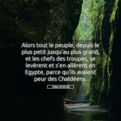 Picture 05 - 2 Rois 25:26 LSG - Alors tout le peuple, depuis le plus petit - Bible Verse Picture