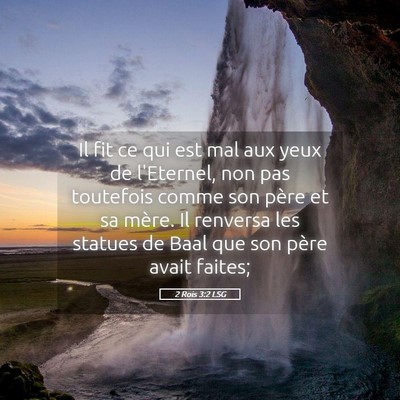 Picture 05 - 2 Rois 3:2 LSG - Il fit ce qui est mal aux yeux de l'Eternel, non - Bible Verse Picture