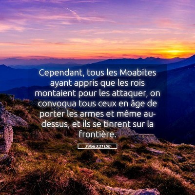 Picture 05 - 2 Rois 3:21 LSG - Cependant, tous les Moabites ayant appris que les - Bible Verse Picture