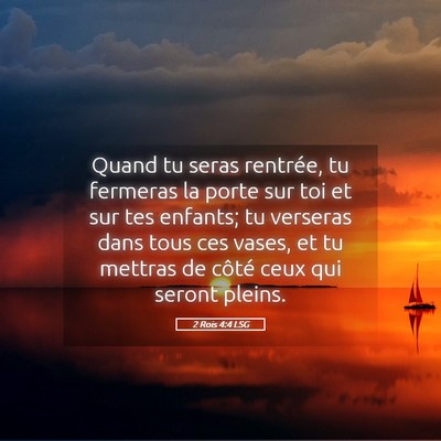 Picture 05 - 2 Rois 4:4 LSG - Quand tu seras rentrée, tu fermeras la porte sur - Bible Verse Picture