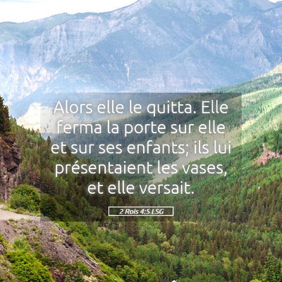 Picture 05 - 2 Rois 4:5 LSG - Alors elle le quitta. Elle ferma la porte sur - Bible Verse Picture