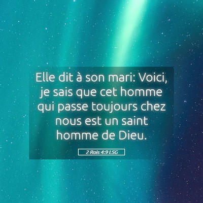 Picture 05 - 2 Rois 4:9 LSG - Elle dit à son mari: Voici, je sais que cet - Bible Verse Picture
