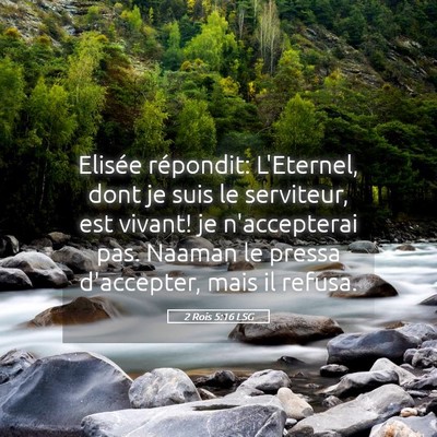 Picture 05 - 2 Rois 5:16 LSG - Elisée répondit: L'Eternel, dont je suis le - Bible Verse Picture