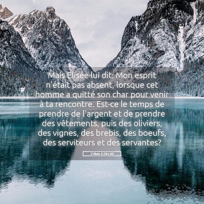 Picture 05 - 2 Rois 5:26 LSG - Mais Elisée lui dit: Mon esprit n'était pas - Bible Verse Picture