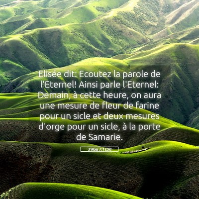 Picture 05 - 2 Rois 7:1 LSG - Elisée dit: Ecoutez la parole de l'Eternel! - Bible Verse Picture