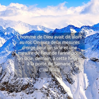 Picture 05 - 2 Rois 7:18 LSG - L'homme de Dieu avait dit alors au roi: On aura - Bible Verse Picture