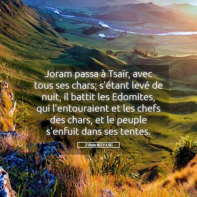 Picture 05 - 2 Rois 8:21 LSG - Joram passa à Tsaïr, avec tous ses chars; - Bible Verse Picture