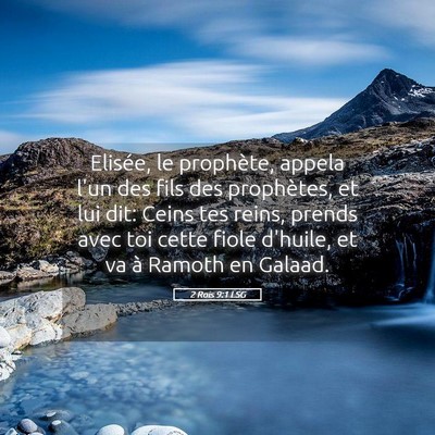 Picture 05 - 2 Rois 9:1 LSG - Elisée, le prophète, appela l'un des fils des - Bible Verse Picture