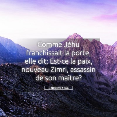Picture 05 - 2 Rois 9:31 LSG - Comme Jéhu franchissait la porte, elle dit: - Bible Verse Picture