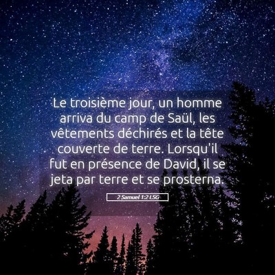Picture 05 - 2 Samuel 1:2 LSG - Le troisième jour, un homme arriva du camp de - Bible Verse Picture