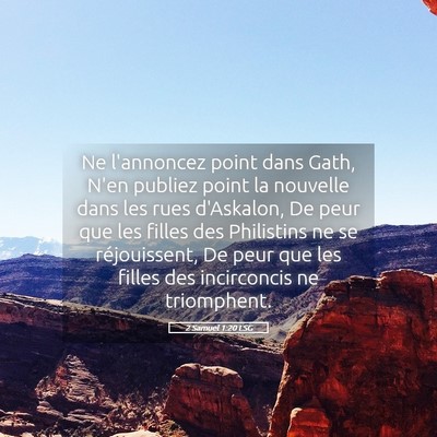 Picture 05 - 2 Samuel 1:20 LSG - Ne l'annoncez point dans Gath, N'en publiez point - Bible Verse Picture