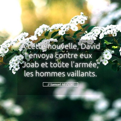 Picture 05 - 2 Samuel 10:7 LSG - A cette nouvelle, David envoya contre eux Joab et - Bible Verse Picture