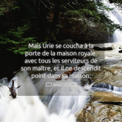 Picture 05 - 2 Samuel 11:9 LSG - Mais Urie se coucha à la porte de la maison - Bible Verse Picture