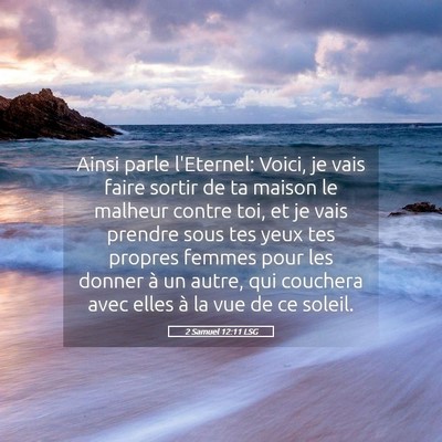 Picture 05 - 2 Samuel 12:11 LSG - Ainsi parle l'Eternel: Voici, je vais faire - Bible Verse Picture