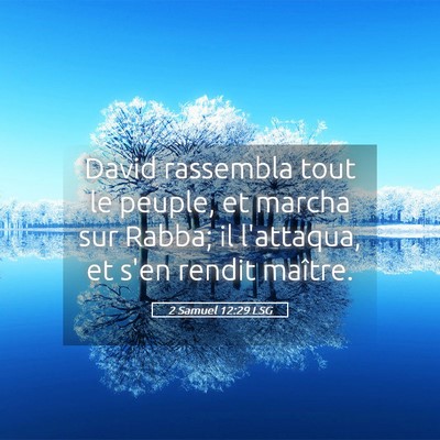 Picture 05 - 2 Samuel 12:29 LSG - David rassembla tout le peuple, et marcha sur - Bible Verse Picture