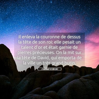 Picture 05 - 2 Samuel 12:30 LSG - Il enleva la couronne de dessus la tête de son - Bible Verse Picture
