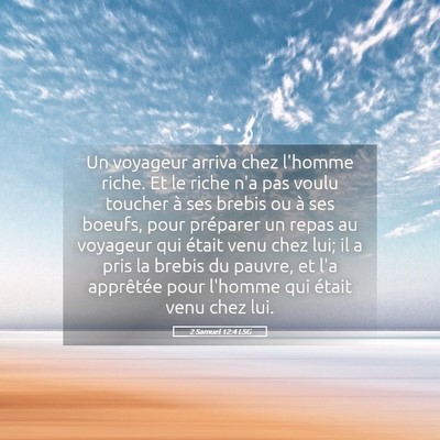 Picture 05 - 2 Samuel 12:4 LSG - Un voyageur arriva chez l'homme riche. Et le - Bible Verse Picture