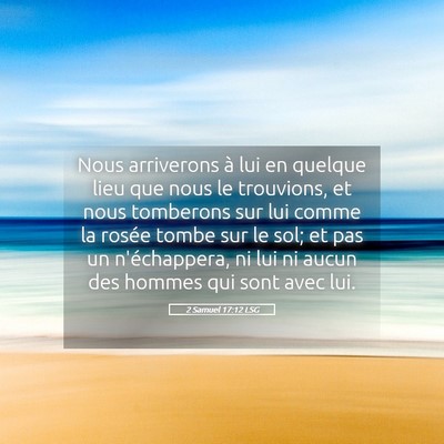 Picture 05 - 2 Samuel 17:12 LSG - Nous arriverons à lui en quelque lieu que nous - Bible Verse Picture
