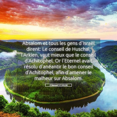 Picture 05 - 2 Samuel 17:14 LSG - Absalom et tous les gens d'Israël dirent: Le - Bible Verse Picture