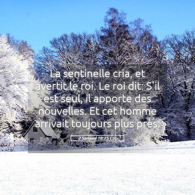 Picture 05 - 2 Samuel 18:25 LSG - La sentinelle cria, et avertit le roi. Le roi - Bible Verse Picture